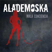 Alademoska, Mala conciencia