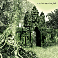 Ancient Ambient Flute & Albert G. Galbany