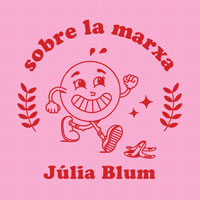 Júlia Blum, Sobre La Marxa