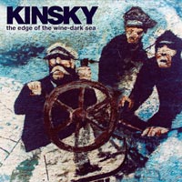 Kinsky, The edge of the wine-dark sea
