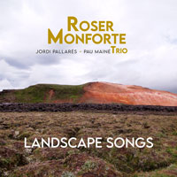 Roser Monforte Trio, Roser Monforte, Jordi Pallarés, Pau Mainé,Landscape Songs