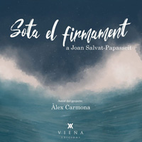 Sota el firmament, A Joan Salvat-Papasseit, Àlex Carmona